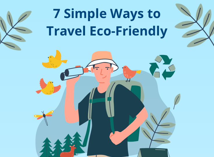 7 Eco-Friendly Travel Tips